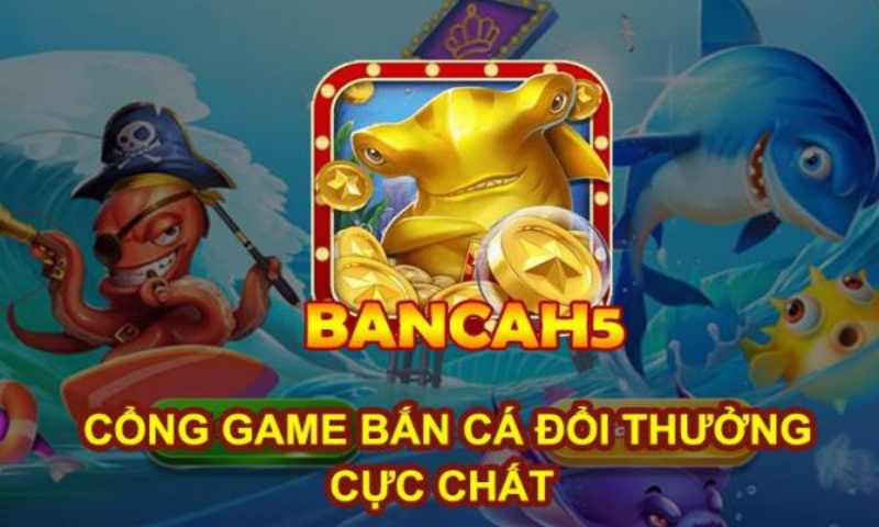 Giao diện bên trong bancah5 cực kỳ sắc nét