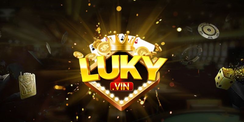 Tổng quan chi tiết về Luky là gì?