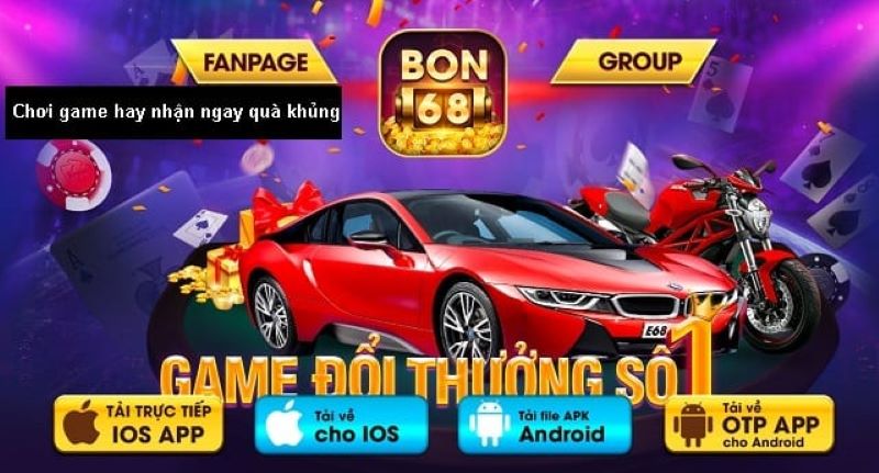 Link tải để Bon68 Club nhanh nhất