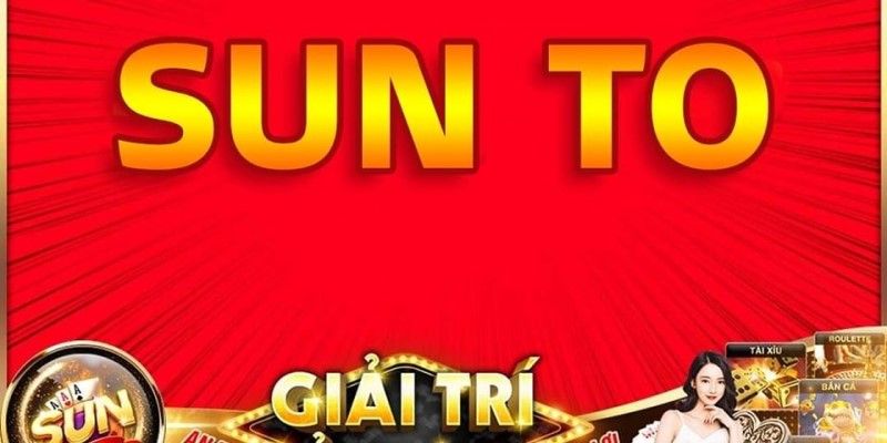 Giới thiệu Sun to